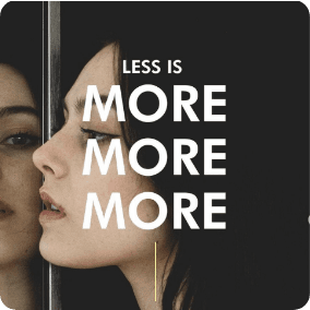 Less is more